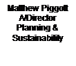 Text Box: Matthew Piggott
A/Director
Planning &
Sustainability
