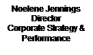 Text Box: Noelene Jennings
Director
Corporate Strategy & Performance
