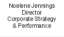 Noelene Jennings
Director
Corporate Strategy & Performance
