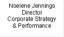 Noelene Jennings
Director
Corporate Strategy & Performance
