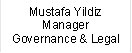Mustafa Yildiz
Manager Governance & Legal
